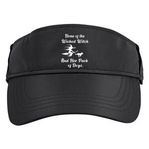 Home Of The Wicked Witch And Her Pack Of Dog Funny Halloween Adult Drive Performance Visor