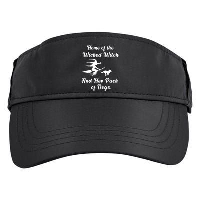 Home Of The Wicked Witch And Her Pack Of Dog Funny Halloween Adult Drive Performance Visor