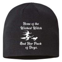 Home Of The Wicked Witch And Her Pack Of Dog Funny Halloween Sustainable Beanie