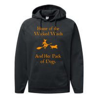 Home Of The Wicked Witch And Her Pack Of Dog Funny Halloween Performance Fleece Hoodie