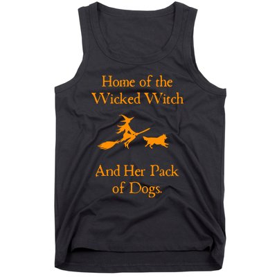 Home Of The Wicked Witch And Her Pack Of Dog Funny Halloween Tank Top