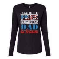 Home Of The Free Because My Dad Is Brave Us Army Veteran Womens Cotton Relaxed Long Sleeve T-Shirt