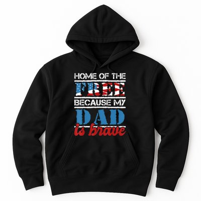 Home Of The Free Because My Dad Is Brave Us Army Veteran Hoodie