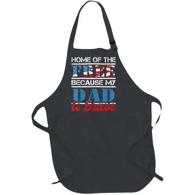 Home Of The Free Because My Dad Is Brave Us Army Veteran Full-Length Apron With Pockets