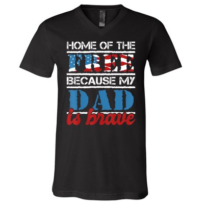 Home Of The Free Because My Dad Is Brave Us Army Veteran V-Neck T-Shirt