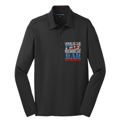 Home Of The Free Because My Dad Is Brave Us Army Veteran Silk Touch Performance Long Sleeve Polo