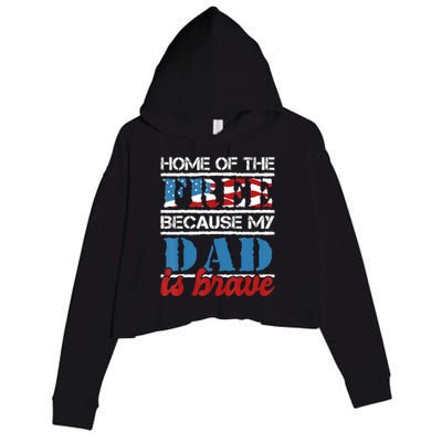 Home Of The Free Because My Dad Is Brave Us Army Veteran Crop Fleece Hoodie