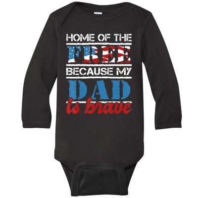 Home Of The Free Because My Dad Is Brave Us Army Veteran Baby Long Sleeve Bodysuit