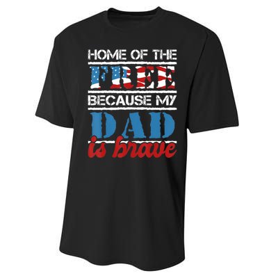 Home Of The Free Because My Dad Is Brave Us Army Veteran Performance Sprint T-Shirt