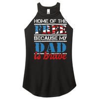 Home Of The Free Because My Dad Is Brave Us Army Veteran Women's Perfect Tri Rocker Tank