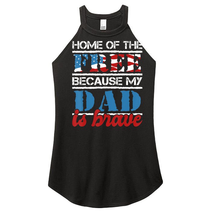 Home Of The Free Because My Dad Is Brave Us Army Veteran Women's Perfect Tri Rocker Tank