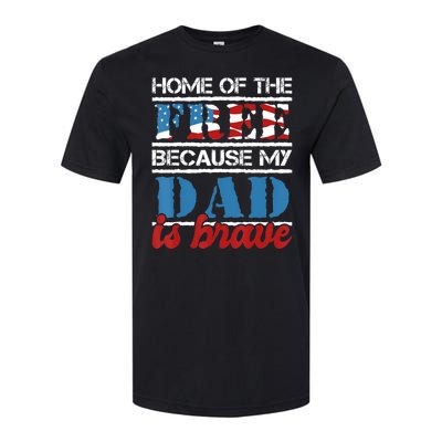 Home Of The Free Because My Dad Is Brave Us Army Veteran Softstyle® CVC T-Shirt