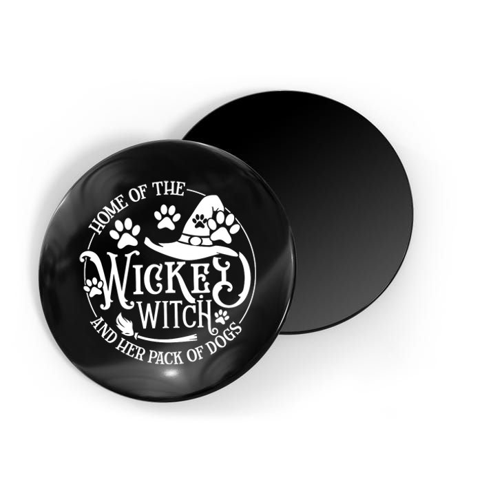 Home Of The Wicked Witch And Her Pack Of Dog Funny Halloween Magnet