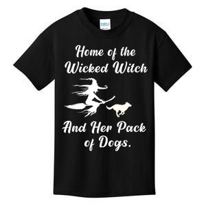 Home Of The Wicked Witch And Her Pack Of Dog Funny Halloween Kids T-Shirt