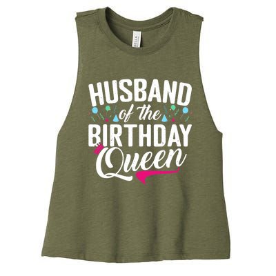 Husband Of The Birthday Queen Wife Birthday Women's Racerback Cropped Tank