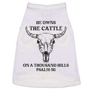 He Owns The Cattle On A Thousand Hills Psalm 50 Doggie Tank