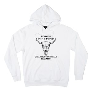 He Owns The Cattle On A Thousand Hills Psalm 50 Hoodie