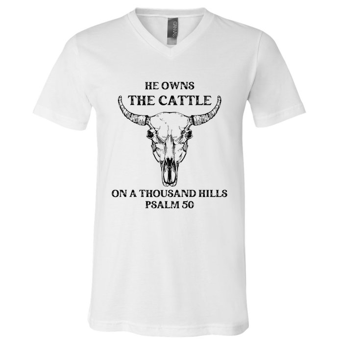 He Owns The Cattle On A Thousand Hills Psalm 50 V-Neck T-Shirt