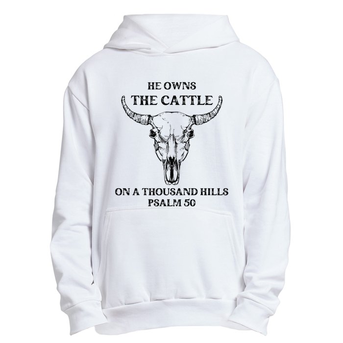 He Owns The Cattle On A Thousand Hills Psalm 50 Urban Pullover Hoodie