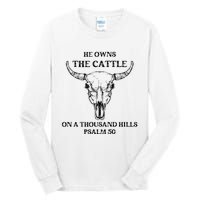 He Owns The Cattle On A Thousand Hills Psalm 50 Tall Long Sleeve T-Shirt