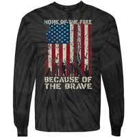 Home Of The Free Because Of The Brave American Flag Tie-Dye Long Sleeve Shirt