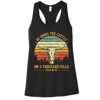 He Owns The Cattle On A Thousand Hills Bull Skull Christian Women's Racerback Tank