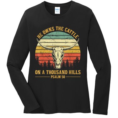 He Owns The Cattle On A Thousand Hills Bull Skull Christian Ladies Long Sleeve Shirt