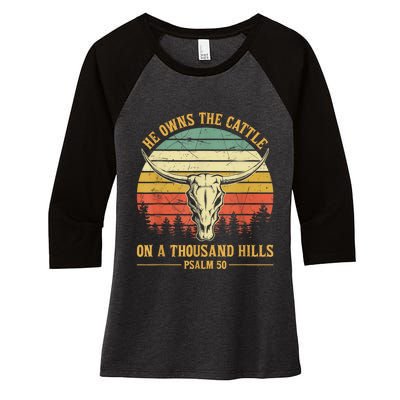 He Owns The Cattle On A Thousand Hills Bull Skull Christian Women's Tri-Blend 3/4-Sleeve Raglan Shirt