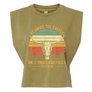 He Owns The Cattle On A Thousand Hills Bull Skull Christian Garment-Dyed Women's Muscle Tee