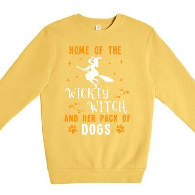 Home Of The Wicked Witch And Her Pack Of Dog Funny Halloween Premium Crewneck Sweatshirt