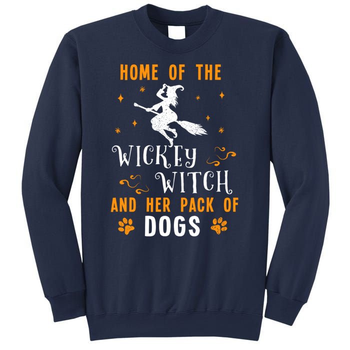 Home Of The Wicked Witch And Her Pack Of Dog Funny Halloween Sweatshirt