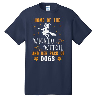 Home Of The Wicked Witch And Her Pack Of Dog Funny Halloween Tall T-Shirt