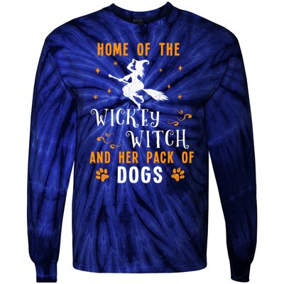 Home Of The Wicked Witch And Her Pack Of Dog Funny Halloween Tie-Dye Long Sleeve Shirt