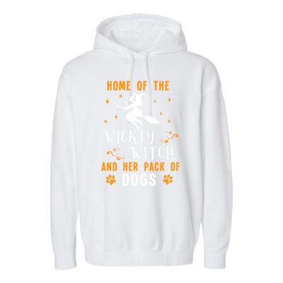 Home Of The Wicked Witch And Her Pack Of Dog Funny Halloween Garment-Dyed Fleece Hoodie