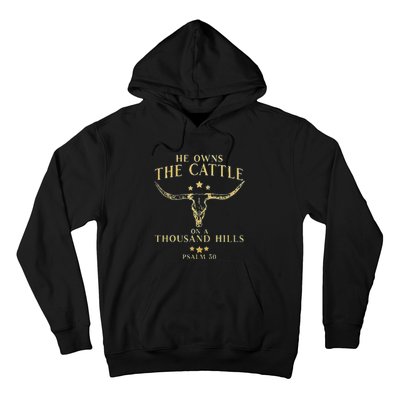 He Owns The Cattle On A Thousand Hills Bull Skull Christian Hoodie