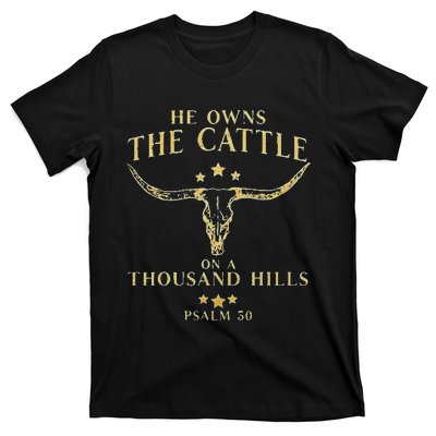 He Owns The Cattle On A Thousand Hills Bull Skull Christian T-Shirt