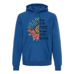 Home Of The Free Because Of The Brave Sunflower Usa Flag Funny Gift Premium Hoodie