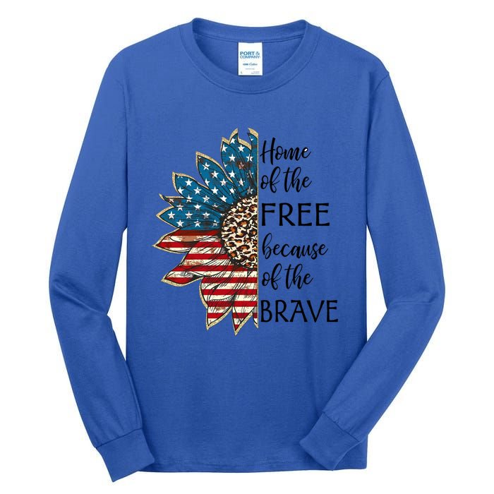 Home Of The Free Because Of The Brave Sunflower Usa Flag Funny Gift Tall Long Sleeve T-Shirt