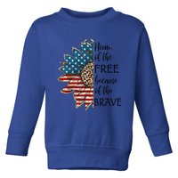 Home Of The Free Because Of The Brave Sunflower Usa Flag Funny Gift Toddler Sweatshirt