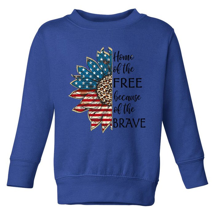 Home Of The Free Because Of The Brave Sunflower Usa Flag Funny Gift Toddler Sweatshirt