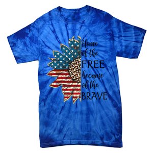 Home Of The Free Because Of The Brave Sunflower Usa Flag Funny Gift Tie-Dye T-Shirt