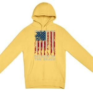 Home Of The Free Because Of The Brave Distress American Flag Gift Premium Pullover Hoodie