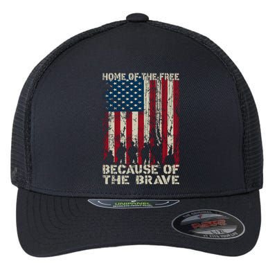 Home Of The Free Because Of The Brave Distress American Flag Gift Flexfit Unipanel Trucker Cap