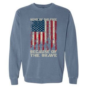 Home Of The Free Because Of The Brave Distress American Flag Gift Garment-Dyed Sweatshirt