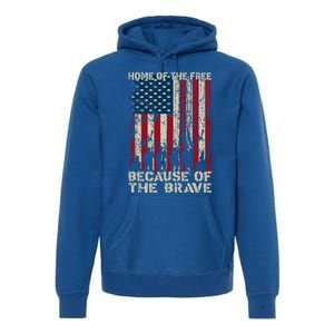 Home Of The Free Because Of The Brave Distress American Flag Gift Premium Hoodie