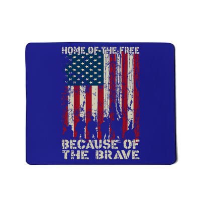 Home Of The Free Because Of The Brave Distress American Flag Gift Mousepad