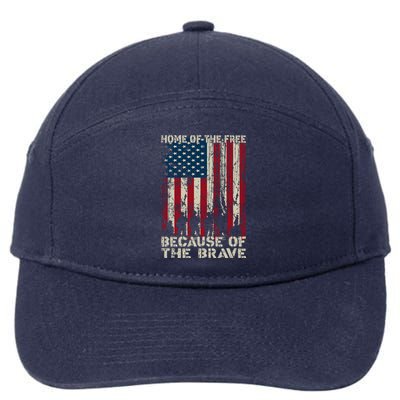 Home Of The Free Because Of The Brave Distress American Flag Gift 7-Panel Snapback Hat