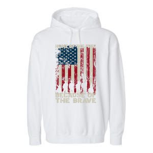 Home Of The Free Because Of The Brave Distress American Flag Gift Garment-Dyed Fleece Hoodie