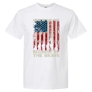 Home Of The Free Because Of The Brave Distress American Flag Gift Garment-Dyed Heavyweight T-Shirt