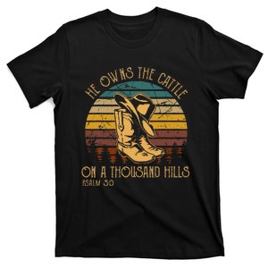 He Owns The Cattle On A Thousand Hills Psalm 50 Cowboy Boots T-Shirt